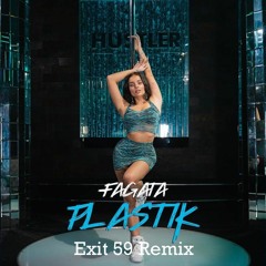 Fagata - Plastik (Exit 59 Remix)