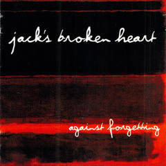 Jack’s Broken Heart - End of Forever
