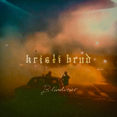 Kristi Brud - Blindveier