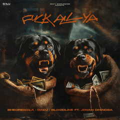 Fuck All Ya (feat. Jovan Dhindsa)