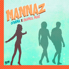 Govana X Shaneil Muir - Mannaz (Fast)