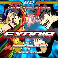 EXODIA ft. Mose Milburn & Chris Bone
