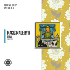 NWD PREMIERE | magic.made.by.r - Coral [Innuendo]