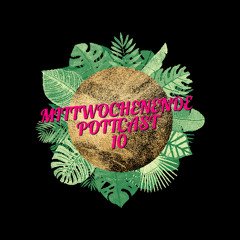 MITTWOCHENENDE 10