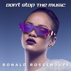 Rih@nn@  D.o.n.t. S.t.o.p. T.h.e. M.u.s.i.c (Ronald Rossenouff Remix )"DOWNLOAD"