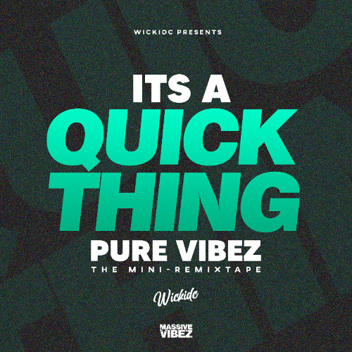 #MVSC - ITS A QUICK THING [PURE VIBEZ VOL 5]