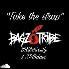 “Take The Strap”- SRBshiesty x SRBdavi