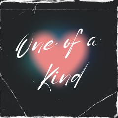 One Of A Kind