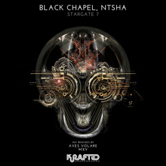 𝐏𝐑𝐄𝐌𝐈𝐄𝐑𝐄: Black Chapel & Ntsha - Stargate 7 (Aves Volare Remix) [Krafted Underground]