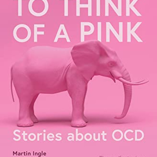 GET EPUB 📍 Try Not to Think of a Pink Elephant by  Martin Ingle,Patrick Marlborough,