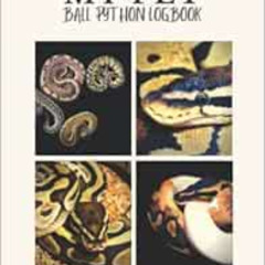 View KINDLE 📫 My Pet Ball Python Logbook: Record All Important Details About Your Ba
