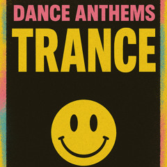 Dance Anthems Trance