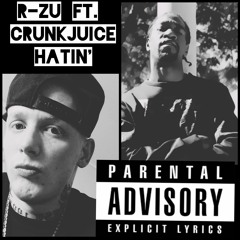Hatin R-Zu Ft.Crunkjuice