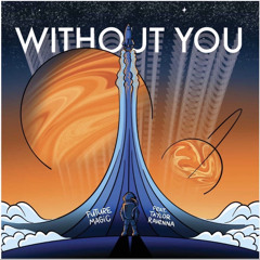 Without You (feat. Taylor Ravenna)