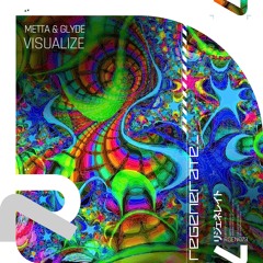 Metta & Glyde - Visualize (OUT NOW)