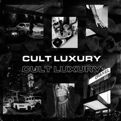 CULT LUXURY (FULL EP)