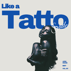 Like a Tatto - Afro House
