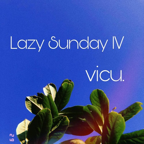 Lazy Sunday IV - May 2020 - vicu.