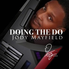 Jody Mayfield : Doing The Do