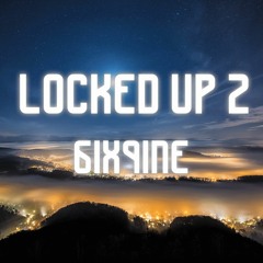 6IX9INE - LOCKED UP 2 Ft. Akon [Audio]