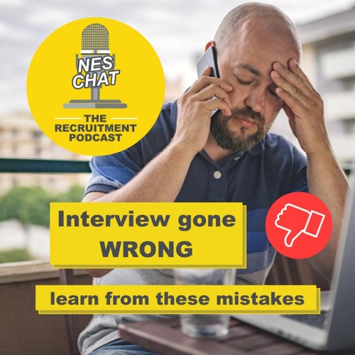Stream episode Interview Gone Wrong What You Should Learn From These