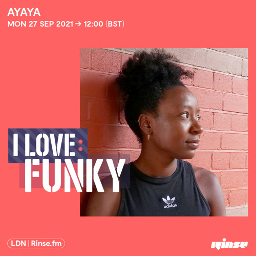 I Love: Funky - AYAYA (Exclusive Mix) - 27 September 2021
