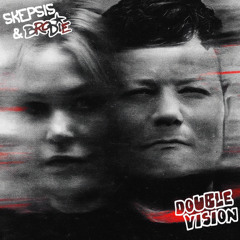 skepsis - double vision (tilsche remix)