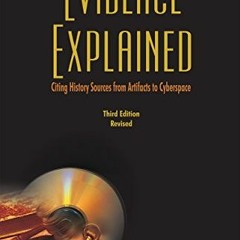 READ EPUB 📗 Evidence Explained: Citing History Sources from Artifacts to Cyberspace: