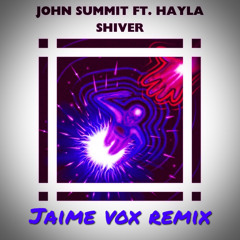 John Summit Ft. Hayla (Jaime Vox Remix)