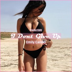 Emily Candel - I Dont Give Up [ Deep House Music]