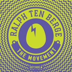 Ralph Ten Berge - The Movement [BIRDFEED]