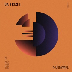 Da Fresh - Moonwake (Homesick Music)