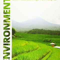 [GET] [PDF EBOOK EPUB KINDLE] Environment, 9th Edition by  Peter H. Raven,David M. Hassenzahl,Mary C