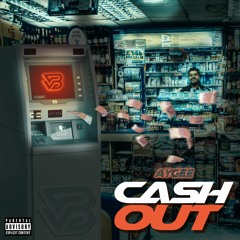 AyGee - Cash Out