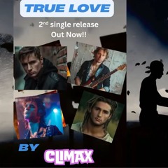 NEW* 'TRUE LOVE' - By CLIMAX (c) David L Tate & Mike Marison