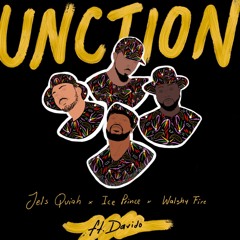 UNCTION - Jels Quiah, Ice Prince, Walshy Fire Ft. Davido
