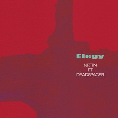 NRTN ft Deadspacer "Elegy" [​О​Ч​І 034]