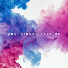 Unchained Reaction