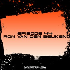 Noisetalgia Podcast 044: Ron Van Den Beuken