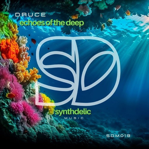 Druce - Echoes of the Deep [Synthdelic Music]