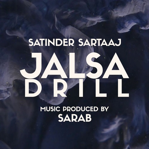 Jalsa Drill - Satinder Sartaaj x Sarab