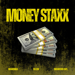 Mandinka X Toledo X Brainfood Intl. - Money Staxx (Money Staxx Riddim)