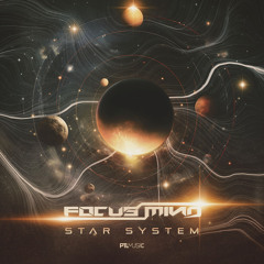 Focus Mind - Star System @Ptlmusic