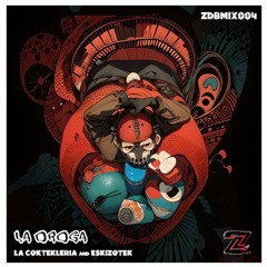 LA COKTEKLERIA & ESKIZOTEK - LA DROGA [ZDBMIX004]