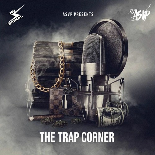 Stream The Trap Corner 13 | Hip Hop, Trap & Rap | 19-01-23 on No Signal  Radio by DJ ASVP | Listen online for free on SoundCloud