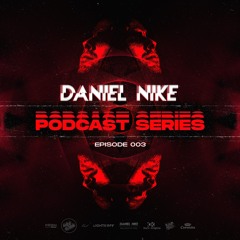 Daniel Nike Podcast Series - Episode 003