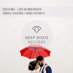 Costa Mee - Love In Undercover (Nando Fortunato Remix)