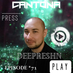 PRESS PLAY Episode#71 Guest Mix DEEPRESHN