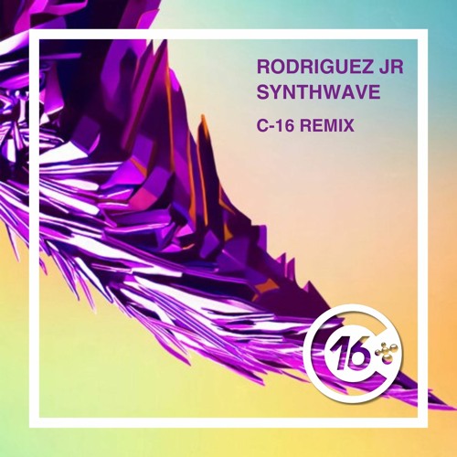 Rodriguez Jr. - Synthwave (C-16 Remix)