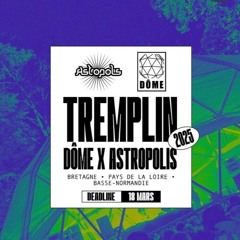 TREMPLIN DÔME x ASTROPOLIS 2025  Live Act Armando_360